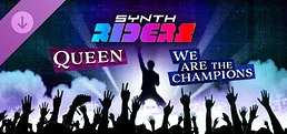 Synth Riders: Queen - "We Are The Champions"