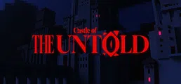 Castle of The Untold