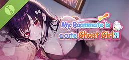 My Roommate is a cute Ghost Girl!? Demo