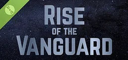 Rise of the Vanguard Demo