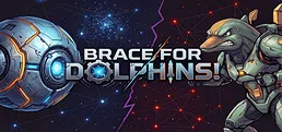 Brace for Dolphins!