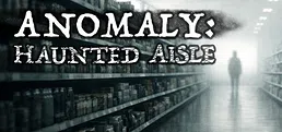 Anomaly: Haunted Aisle