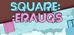 SQUARE::ERAUQS