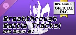 RPG Maker MV - Breakthrough Battle Tracks!