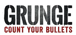 GRUNGE: Count Your Bullets