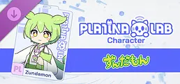 PLATiNA :: LAB - Zundamon 「Character」