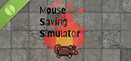 Mouse Saving Simulator Demo