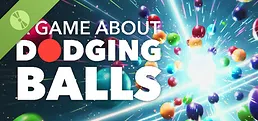 A Game About Dodging Balls Demo