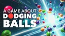A Game About Dodging Balls Demo Screenshot 5