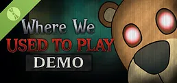 Where We Used to Play Demo