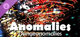 Anomalies - Dungeonomalies