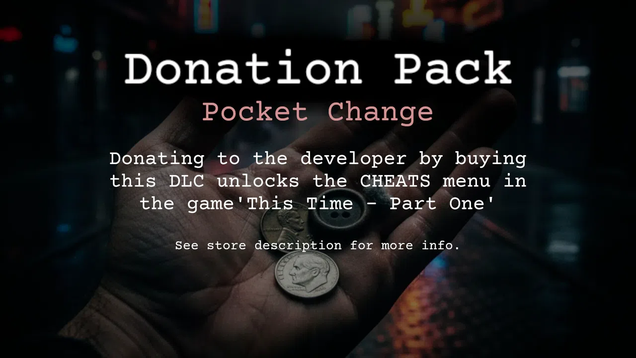This Time - Part One - Donation Pack (Pocket Change) Screenshot 0
