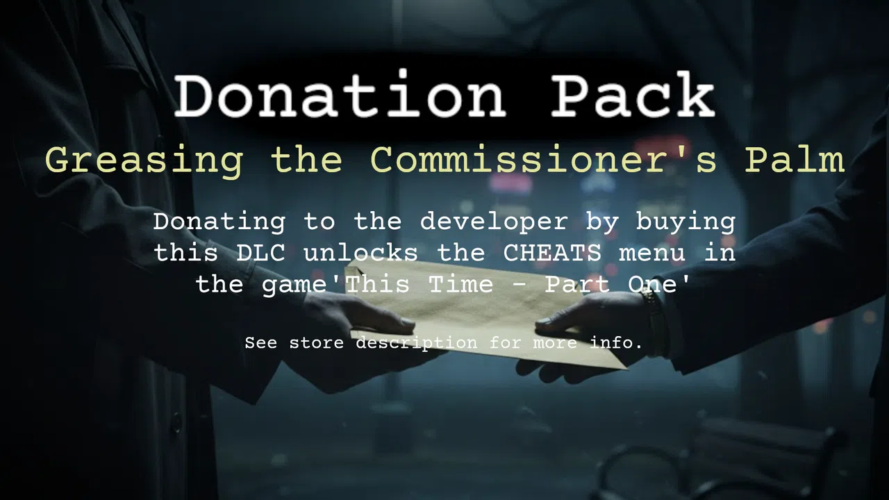 This Time - Part One - Donation Pack (Greasing the Commissioner's Palm) Screenshot 0