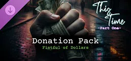 This Time - Part One - Donation Pack (Fistful of Dollars)