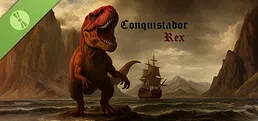 Conquistador Rex Demo