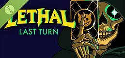 Lethal: Last Turn Demo