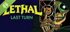 Lethal: Last Turn Demo