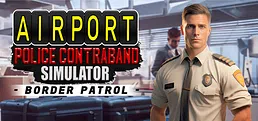 Airport Police Contraband Simulator - Border Patrol