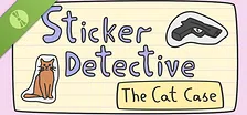 Sticker Detective Demo: The Cat Case