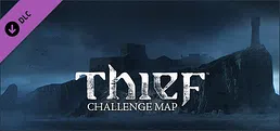 THIEF DLC: The Forsaken - Challenge Map