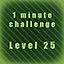 Level 25 completed in less than 1 minute! icon