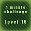Level 15 completed in less than 1 minute! icon