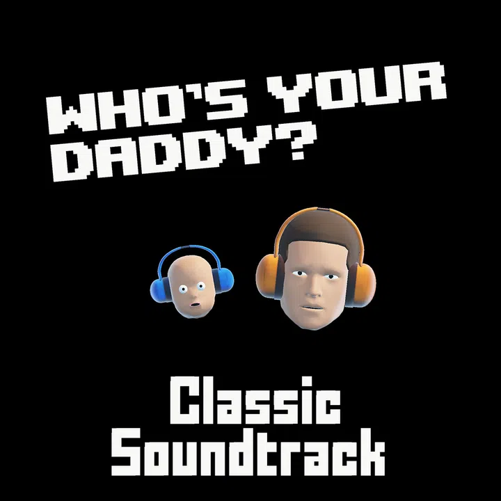 Who's Your Daddy Classic Soundtrack (2015) Screenshot 0