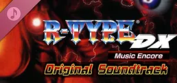 R-TYPE DX: Music Encore Original Soundtrack