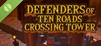 Defenders of Ten Roads Crossing Tower Demo