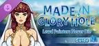 Made in Glory Hole: Guide