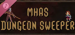 mhas dungeon sweeper Soundtrack