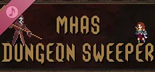 mhas dungeon sweeper Soundtrack
