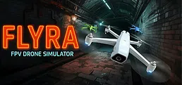 Flyra: FPV Drone Simulator Playtest