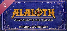 Alaloth: Champions of The Four Kingdoms - Original Soundtrack