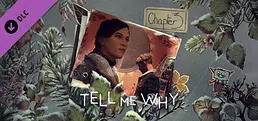 Tell Me Why: Chapter 3