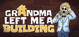 Grandma Left Me A Building