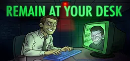Remain At Your Desk