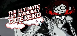 The Ultimate And Invincibly Cute Reiko