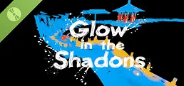 Glow in the Shadows Demo