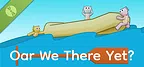 Oar We There Yet? Demo