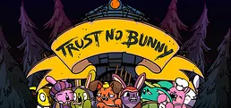 Trust No Bunny