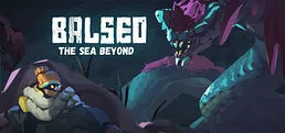 Balseo: The Sea Beyond Playtest