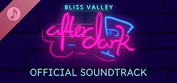 Bliss Valley: After Dark Soundtrack