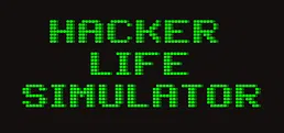 Hacker life simulator