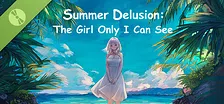 Summer Delusion: The Girl Only I Can See Demo