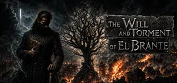 The Will and Torment of El Brante