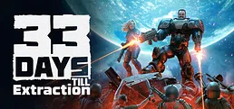 33 Days till Extraction