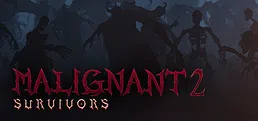 Malignant Survivors 2 Playtest