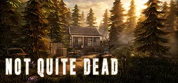 Not Quite Dead: Open World Survival