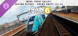 Train Sim World® 6: West Coast Main Line Trent Valley: Milton Keynes - Crewe Route Add-On 